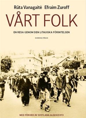 Köp Vårt Folk – En resa genom den litauiska förintelsen  hos bokus.com