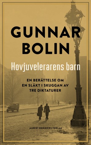 Köp Hovjuvelerarens barn – en berättelse om en släkt i skuggan av tre diktaturer hos bokus.com